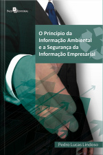 O Princípio Da Informação Ambiental E A Segurança Da Informação Empresarial