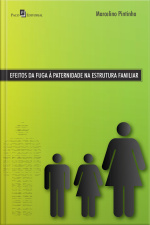 Efeitos Da Fuga À Paternidade Na Estrutura Familiar