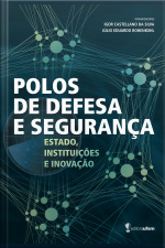 Polos De Defesa E Segurança: Estado, Instituições E Inovação