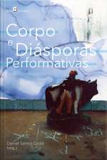 Corpo E Diásporas Performativas