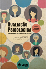 Avaliação Psicológica Direcionada A Populações Especificas: Técnicas, Métodos E Estratégias
