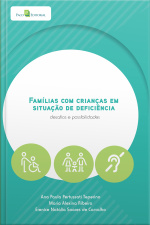 Famílias Com Crianças Em Situação De Deficiência: Desafios E Possibilidades