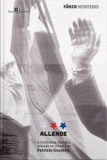 Allende: História De Salvador Allende No Cinema De Patricio Guzmán