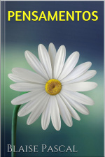 Pensamentos - Blaise Pascal
