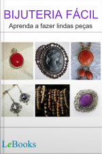 Bijuteria Fácil: Aprenda A Fazer Lindas Peças