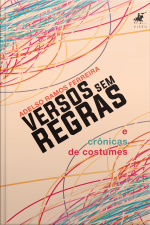 Versos Sem Regra E Crônicas De Costumes