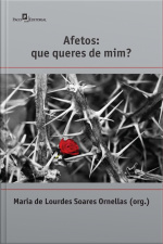 Afetos: Que Queres De Mim?