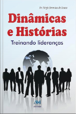 Dinâmicas E Histórias: Treinando Lideranças
