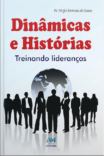 Dinâmicas E Histórias: Treinando Lideranças