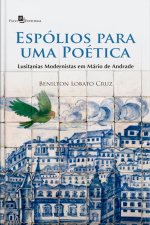 Espólios Para Uma Poética: Lusitanias Modernistas Em Mário De Andrade