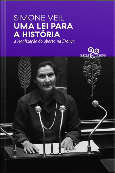 Uma Lei Para A História: A Legalização Do Aborto Na França