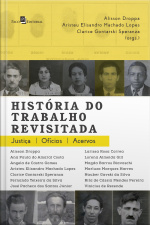 História Do Trabalho Revisitada: Ofícios, Justiça, Acervos
