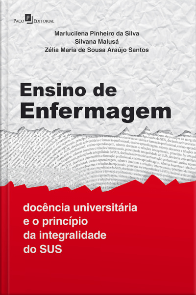 Ensino De Enfermagem: Docência Universitária E O Princípio Da Integralidade Do Sus