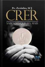 Crer Sabendo Que Há Mais