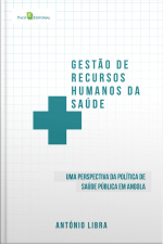 Gestão De Recursos Humanos Da Saúde: Uma Perspectiva Da Política De Saúde Pública De Angol