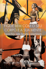 Fique Bem Com O Seu Corpo E A Sua Mente
