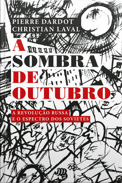 A Sombra De Outubro: A Revolução Russa E O Espectro Dos Sovietes