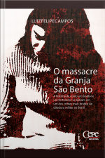 O Massacre Da Granja São Bento