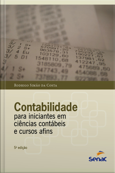 Contabilidade Para Iniciantes Em Ciências Contábeis E Cursos Afins