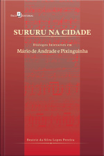 Sururu Na Cidade: Diálogos Interartes Em Mário De Andrade E Pixinguinha