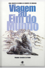 Viagem Ao Fim Do Mundo: Na Estrada Do Rio De Janeiro A Ushuaia