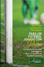 Para Um Futebol Jogado Com Ideias