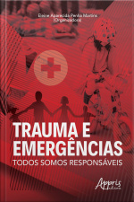 Trauma E Emergências: Todos Somos Responsáveis