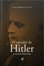 O Salvador De Hitler: E Outras Histórias