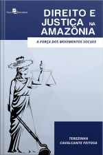 Direito E Justiça Na Amazônia: A Força Dos Movimentos Sociais