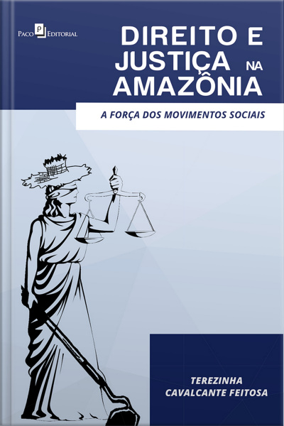 Direito E Justiça Na Amazônia: A Força Dos Movimentos Sociais