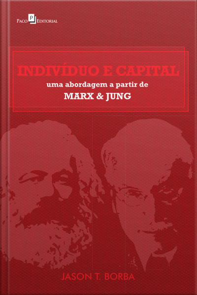 Indivíduo E Capital: Uma Abordagem A Partir De Marx  Jung