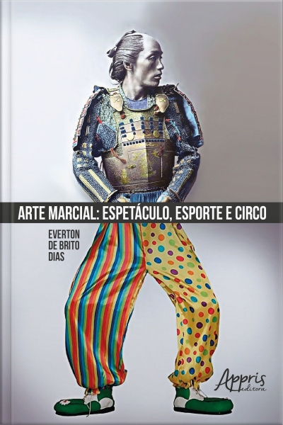 Arte Marcial: Espetáculo, Esporte E Circo