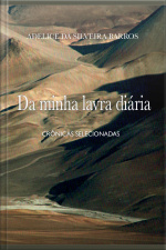 Da Minha Lavra Diária: Crônicas Selecionadas