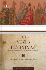 As Vozes Femininas Na Literatura Inglesa Da Baixa Idade Média: Um Estudo De The Canterbury Tales