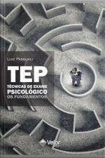 Tep- Técnicas De Exame Psicológico: Os Fundamentos