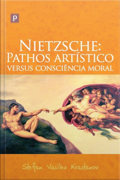 Nietzsche: Pathos Artístico Versus Consciência Moral