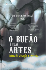 O Bufão E Suas Artes: Artesania, Disfunção E Soberania