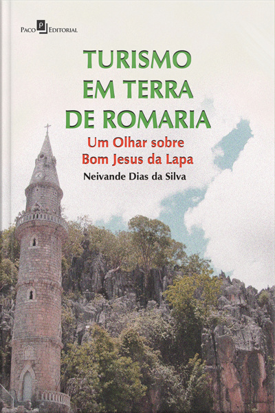 Turismo Em Terra De Romaria: Um Olhar Sobre Bom Jesus Da Lapa