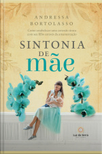 Sintonia De Mãe: Como Estabelecer Uma Conexão Única Com Seu Filho Através Da Amamentação