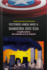 Vestindo Ainda Mais A Bandeira Dos Eua: O Capitão América Pós-atentados De 11 De Setembro