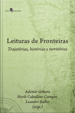 Leituras De Fronteiras: Trajetórias, Histórias E Territórios