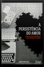 A Persistência Do Amor: A Santa Sede Rememora Paulo Mendes Campos