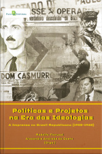 Políticas E Projetos Na Era Das Ideologias: A Imprensa No Brasil Republicano (1920-1940)