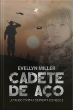 Cadete De Aço: Lutando Contra Os Próprios Medos