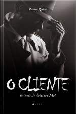 O Cliente: Os Casos Do Detetive Mel (série: Os Casos De Mel, O Detetive)