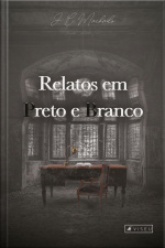 Relatos Em Preto E Branco