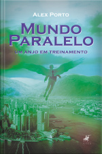 Mundo Paralelo: Um Anjo Em Treinamento