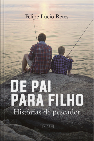 De Pai Para Filho: Histórias De Pescador