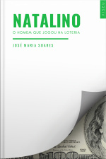 Natalino: O Homem Que Jogou Na Loteria