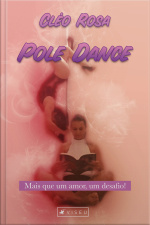 Pole Dance: Mais Que Um Amor, Um Desafio!